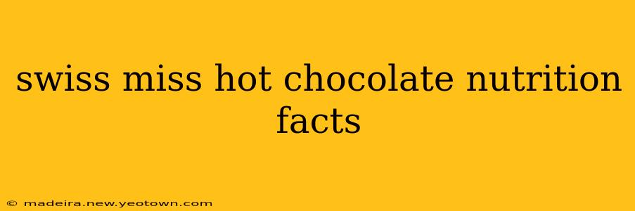 swiss miss hot chocolate nutrition facts
