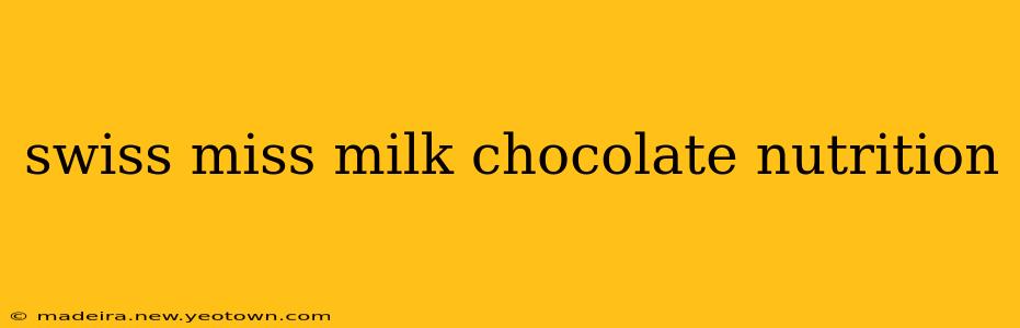 swiss miss milk chocolate nutrition