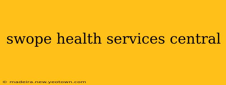 swope health services central