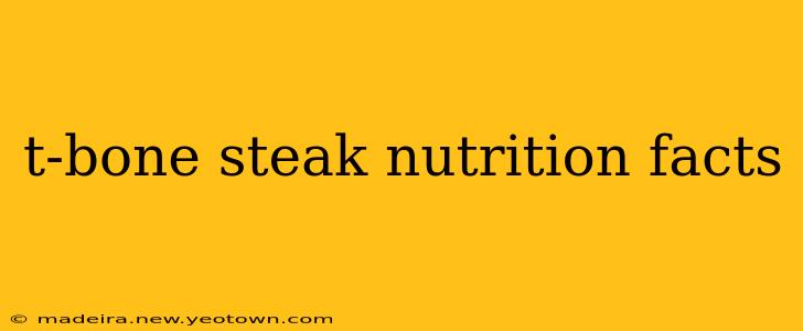 t-bone steak nutrition facts