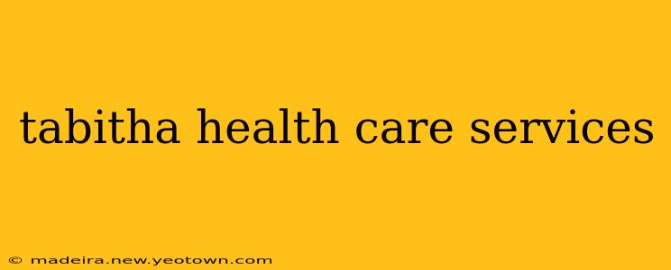 tabitha health care services