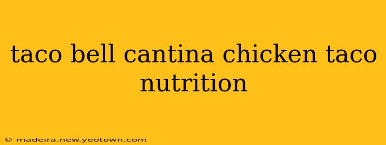 taco bell cantina chicken taco nutrition