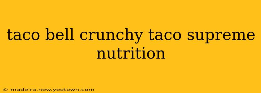 taco bell crunchy taco supreme nutrition
