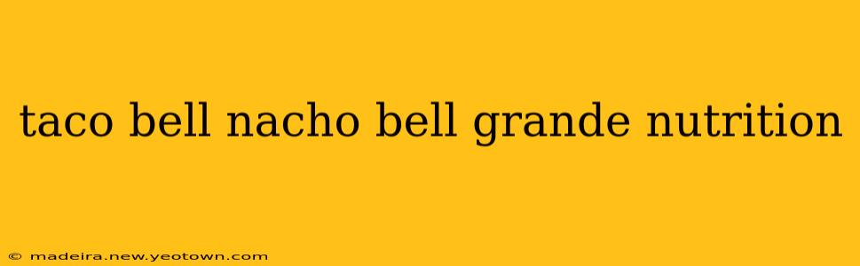 taco bell nacho bell grande nutrition