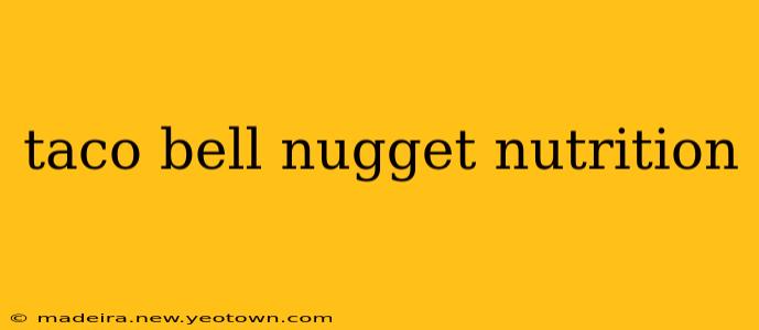 taco bell nugget nutrition