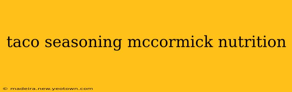 taco seasoning mccormick nutrition