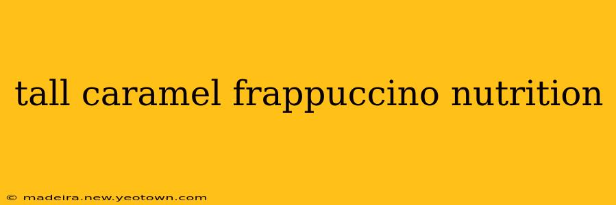 tall caramel frappuccino nutrition