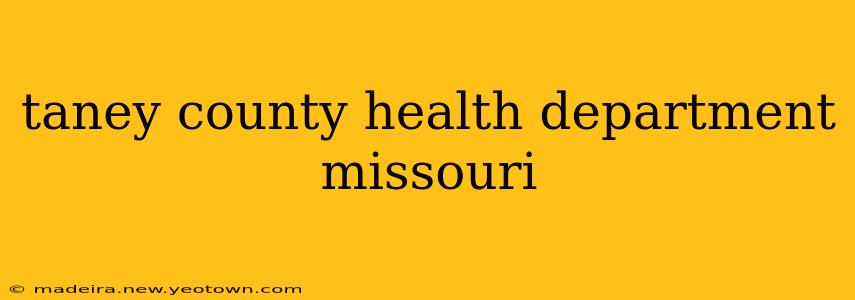 taney county health department missouri