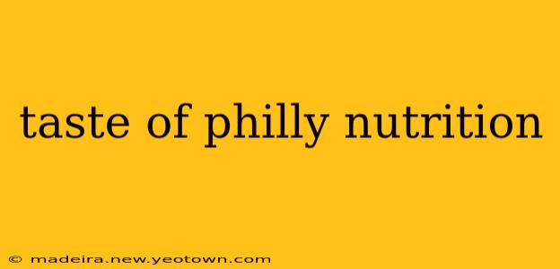 taste of philly nutrition