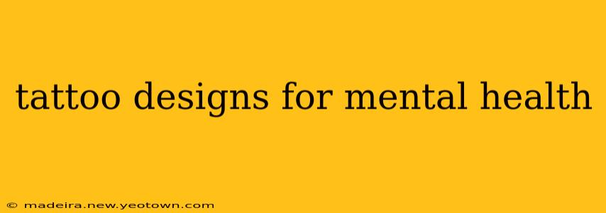 tattoo designs for mental health