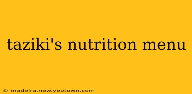 taziki's nutrition menu