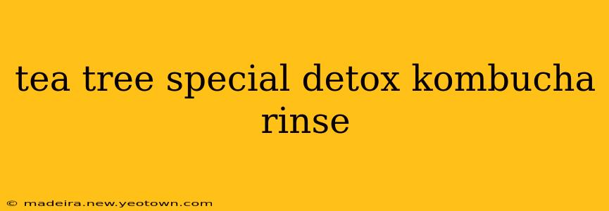 tea tree special detox kombucha rinse