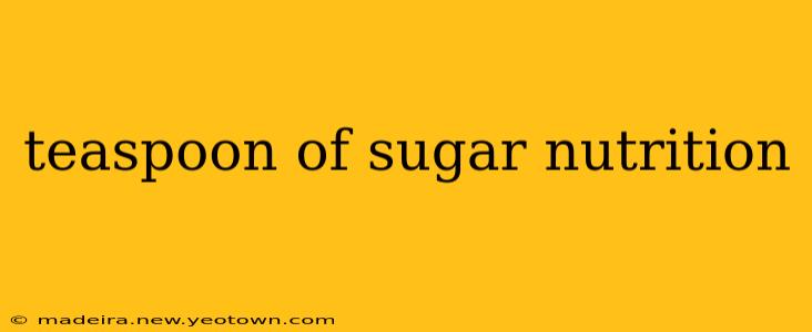 teaspoon of sugar nutrition