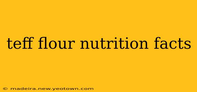 teff flour nutrition facts