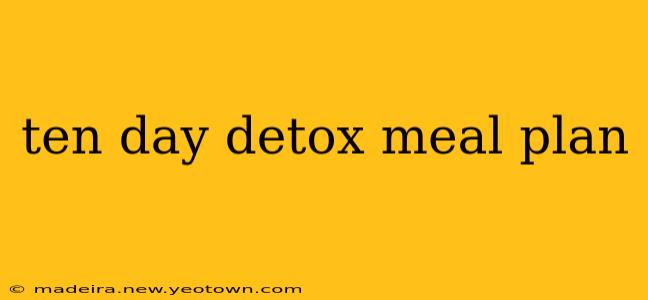 ten day detox meal plan