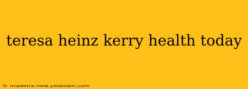 teresa heinz kerry health today