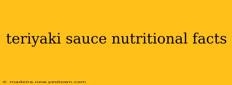 teriyaki sauce nutritional facts
