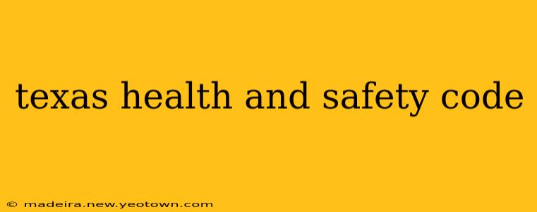texas health and safety code