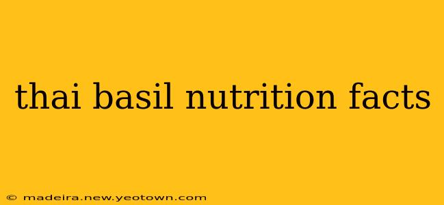 thai basil nutrition facts