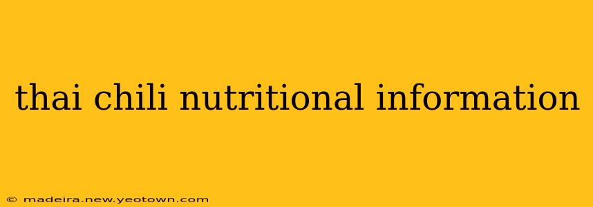 thai chili nutritional information