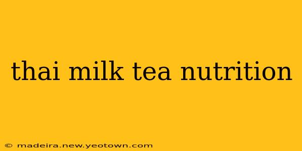 thai milk tea nutrition