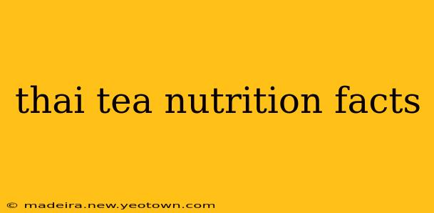 thai tea nutrition facts