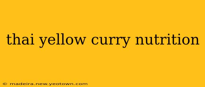 thai yellow curry nutrition
