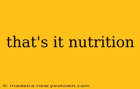 that's it nutrition