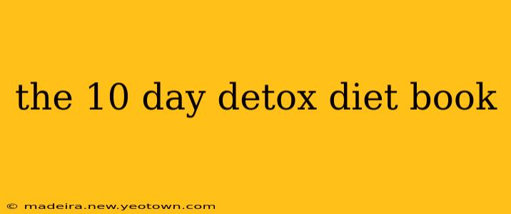 the 10 day detox diet book