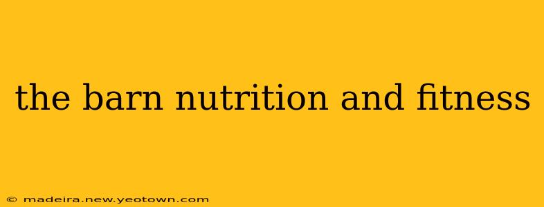 the barn nutrition and fitness