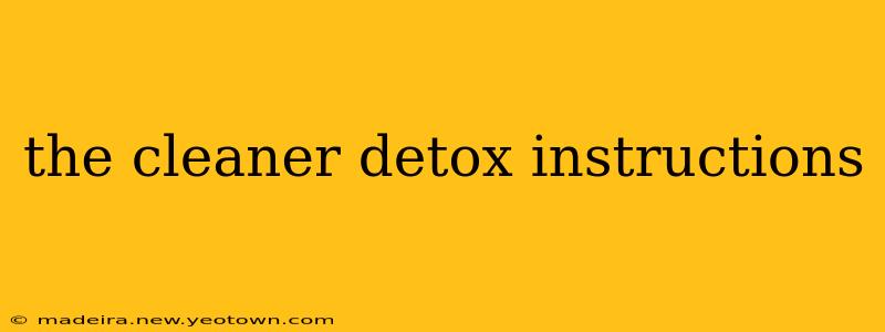 the cleaner detox instructions