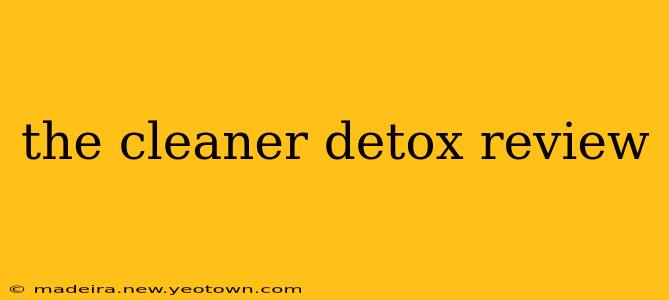 the cleaner detox review