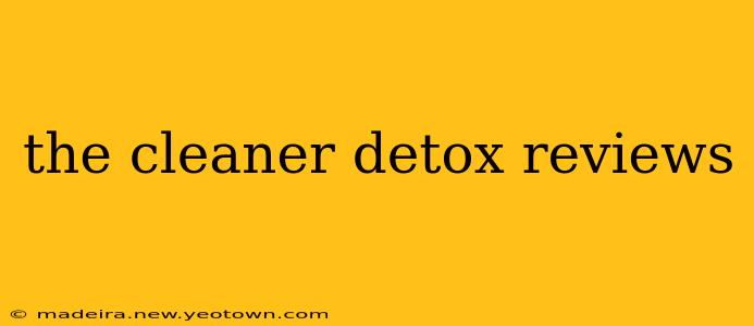 the cleaner detox reviews