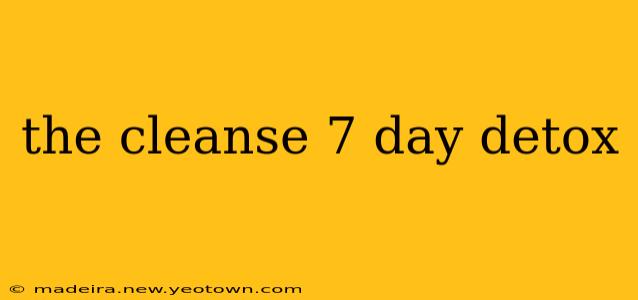 the cleanse 7 day detox