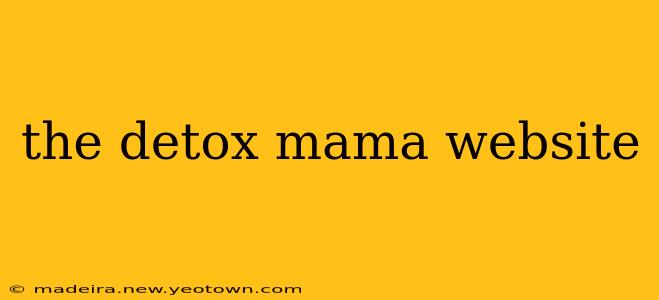 the detox mama website
