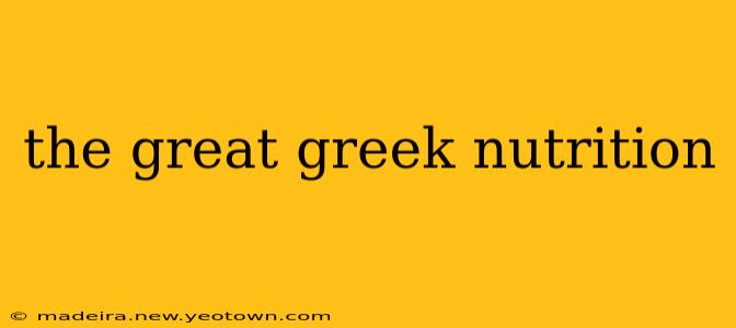 the great greek nutrition