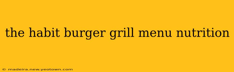 the habit burger grill menu nutrition