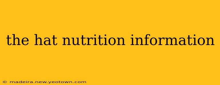 the hat nutrition information