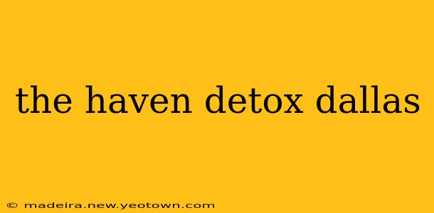 the haven detox dallas