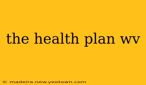 the health plan wv