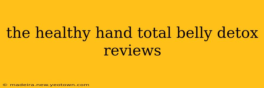 the healthy hand total belly detox reviews