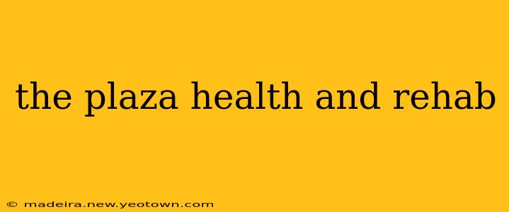 the plaza health and rehab