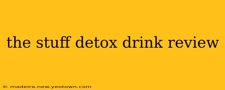 the stuff detox drink review