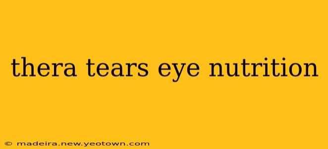 thera tears eye nutrition