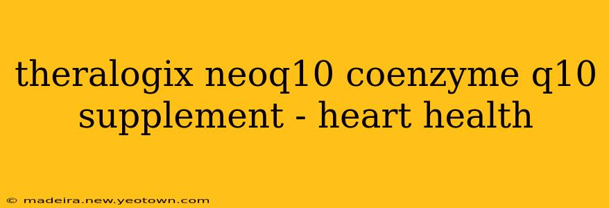 theralogix neoq10 coenzyme q10 supplement - heart health