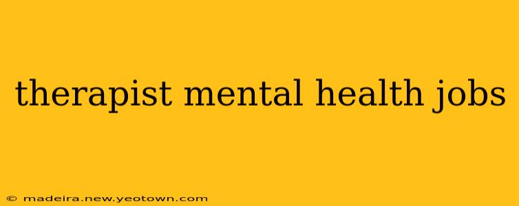 therapist mental health jobs