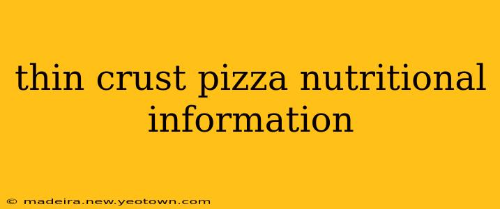 thin crust pizza nutritional information
