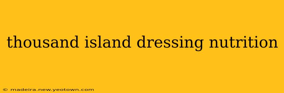 thousand island dressing nutrition