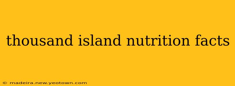 thousand island nutrition facts