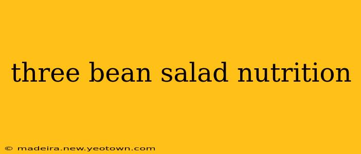 three bean salad nutrition
